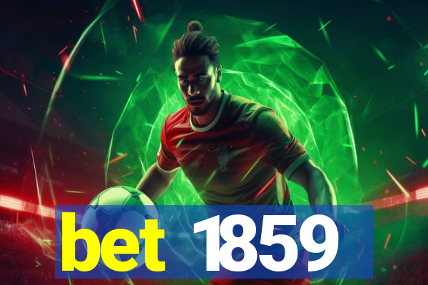 bet 1859